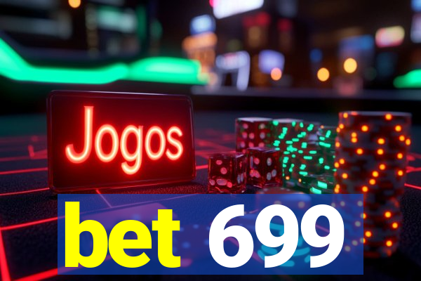 bet 699